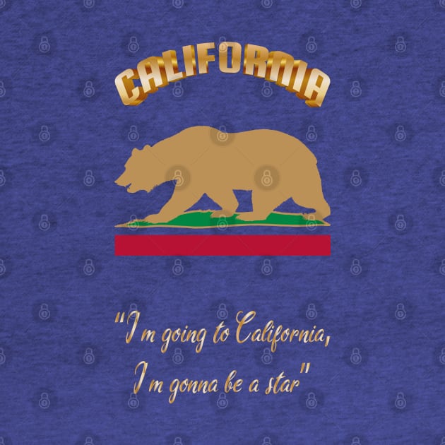 Bear Flag, Flag of California, Grizzly bear, “I’m going to California, I’m gonna be a star.” by egygraphics